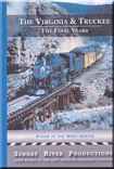 The Virginia and Truckee The Final Years Sunday River Productions