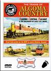 Trains of Algoma Country - Algoma Central Railway DVD