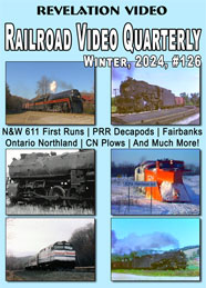 Railroad Video Quarterly Issue 126 Winter 2024 DVD